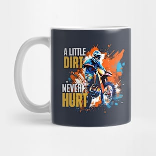 A Little Dirt Never Hurt Mug